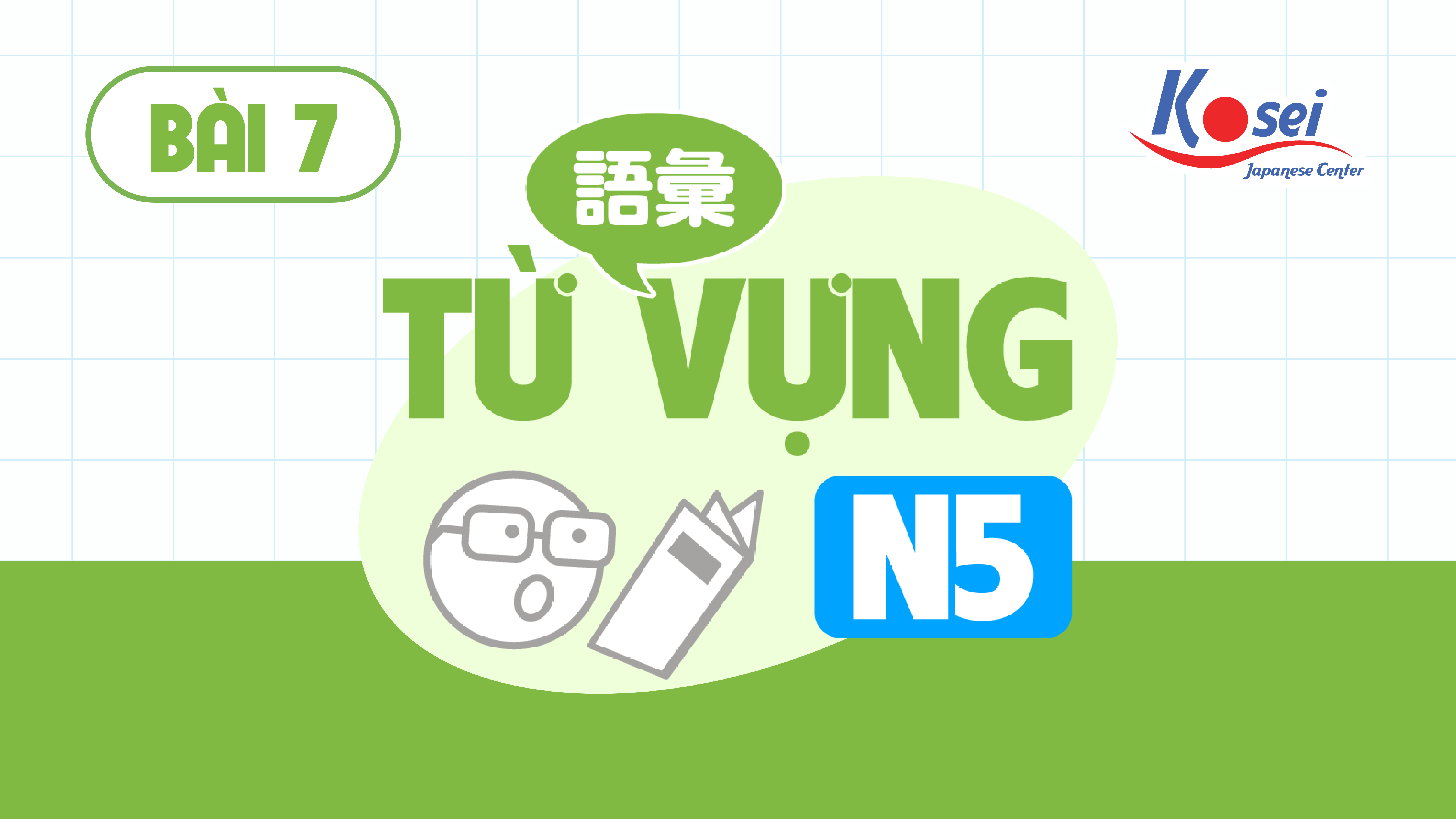 Từ vựng Bài 7